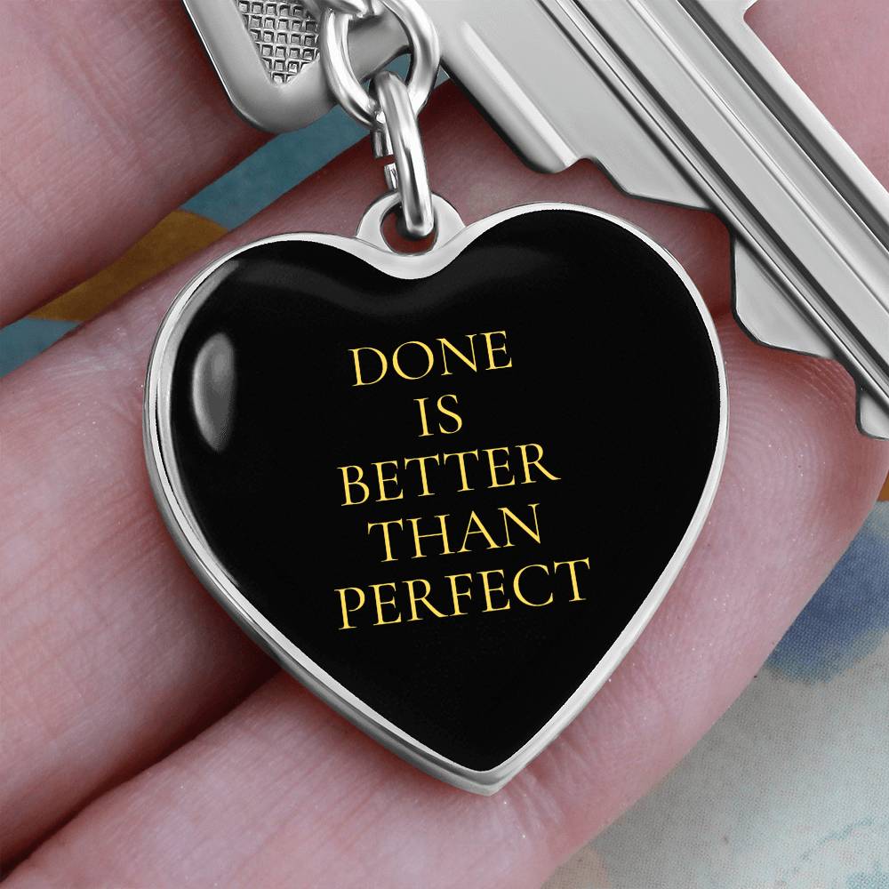 Done is Better Than Perfect