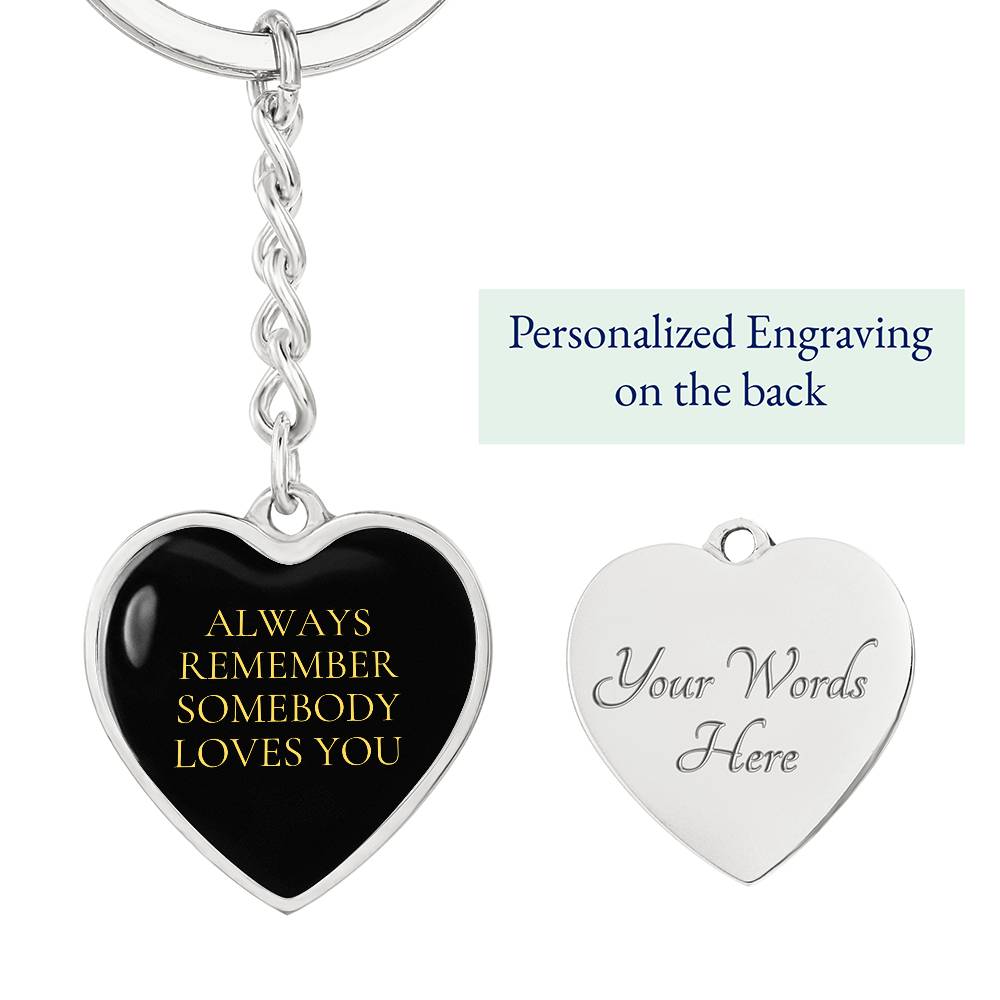 Always Remember Somebody Loves You
