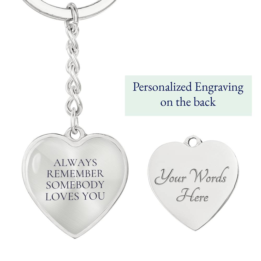 Always Remember Somebody Loves You