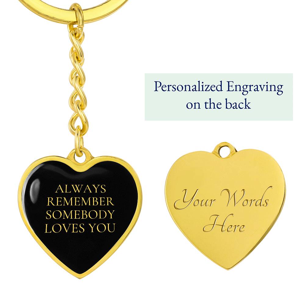 Always Remember Somebody Loves You