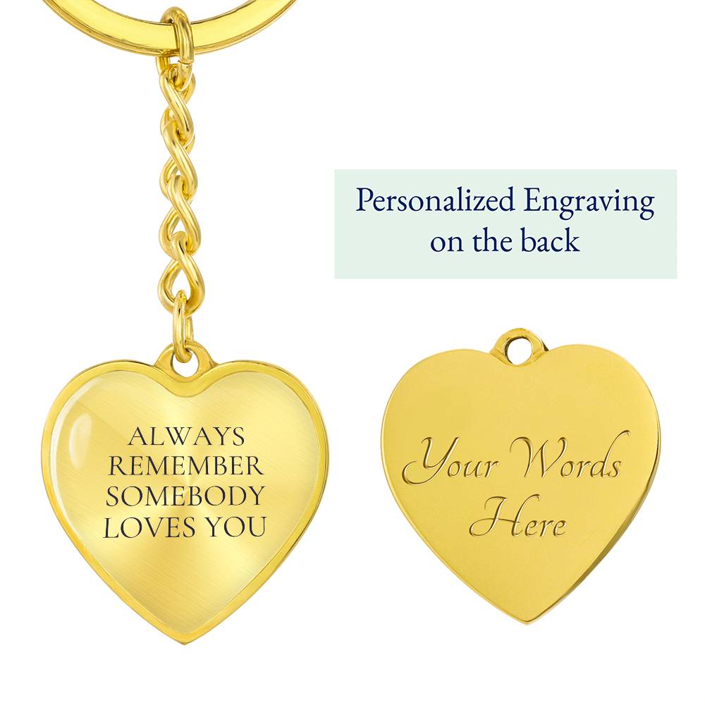Always Remember Somebody Loves You