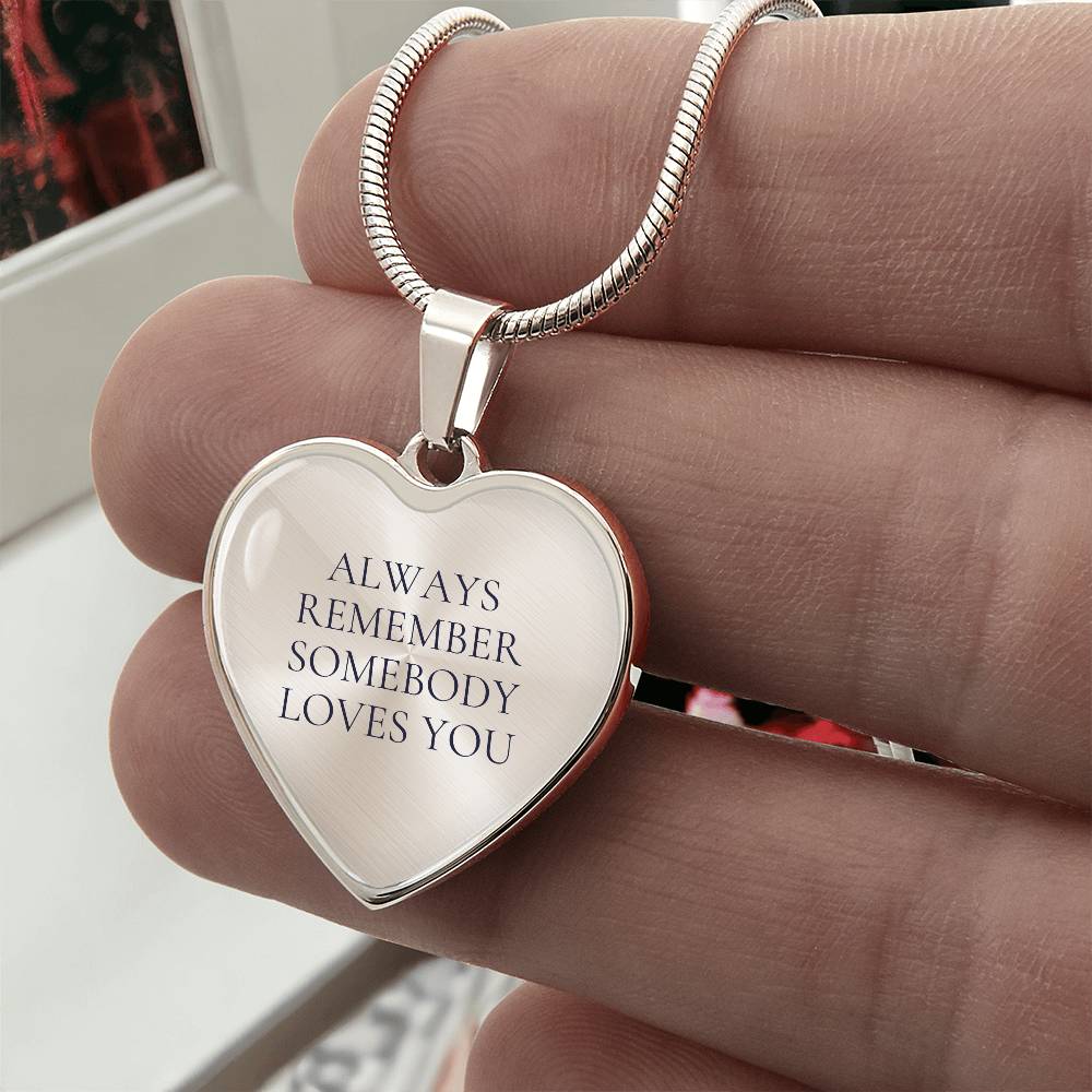 Always Remember Somebody Loves You