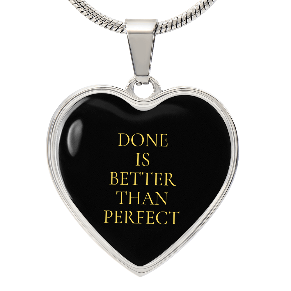 Done is Better Than Perfect