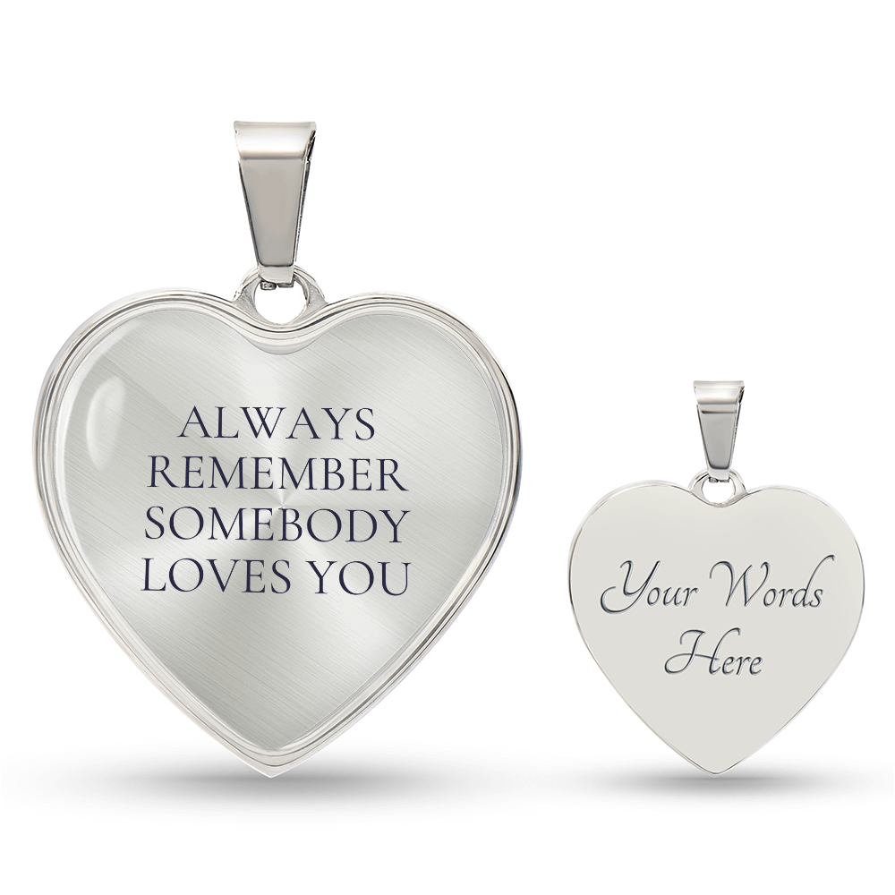 Always Remember Somebody Loves You