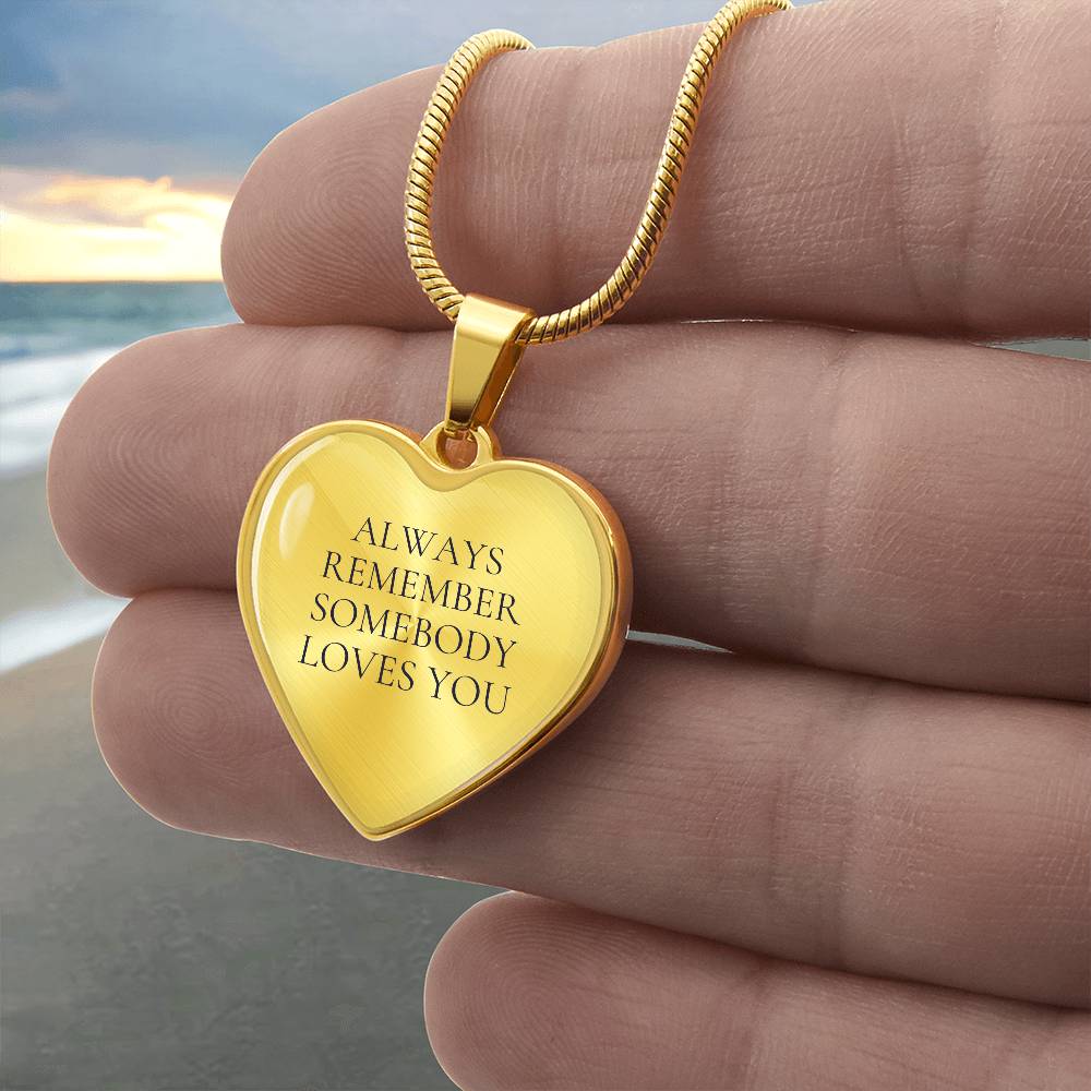 Always Remember Somebody Loves You