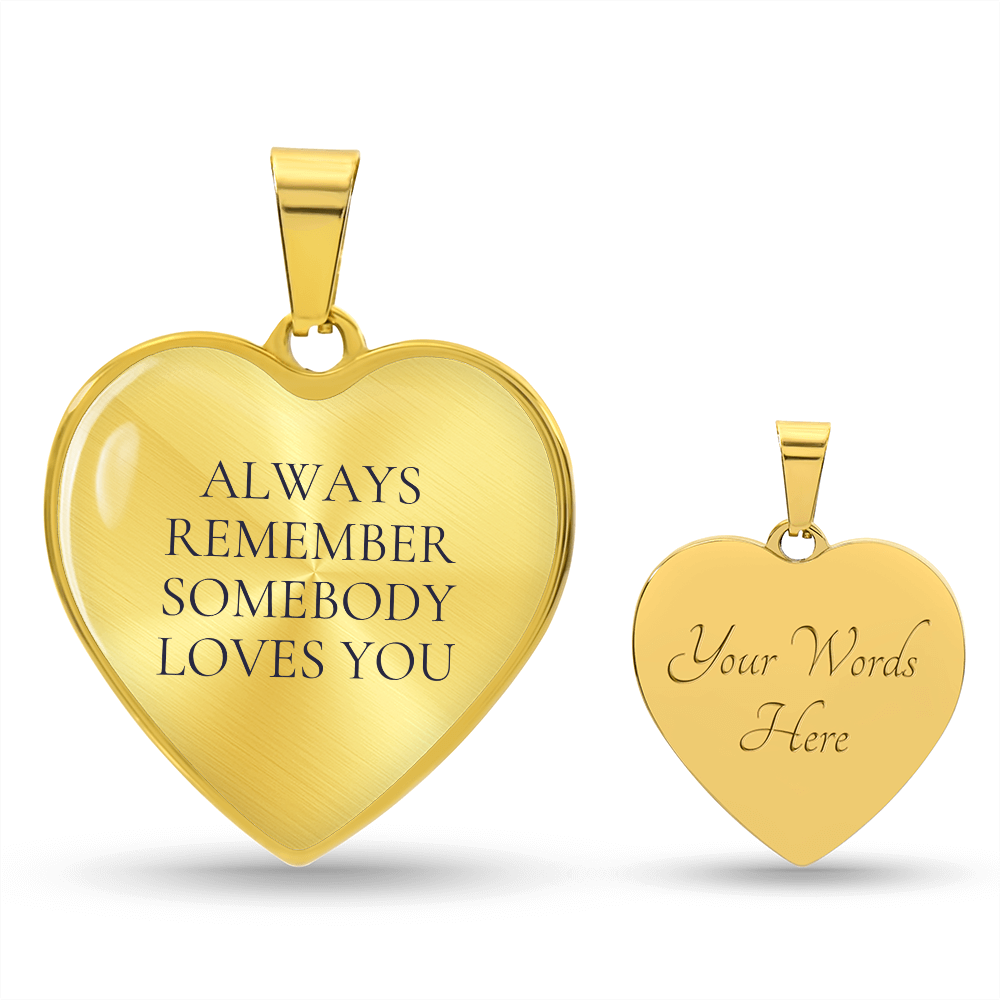 Always Remember Somebody Loves You