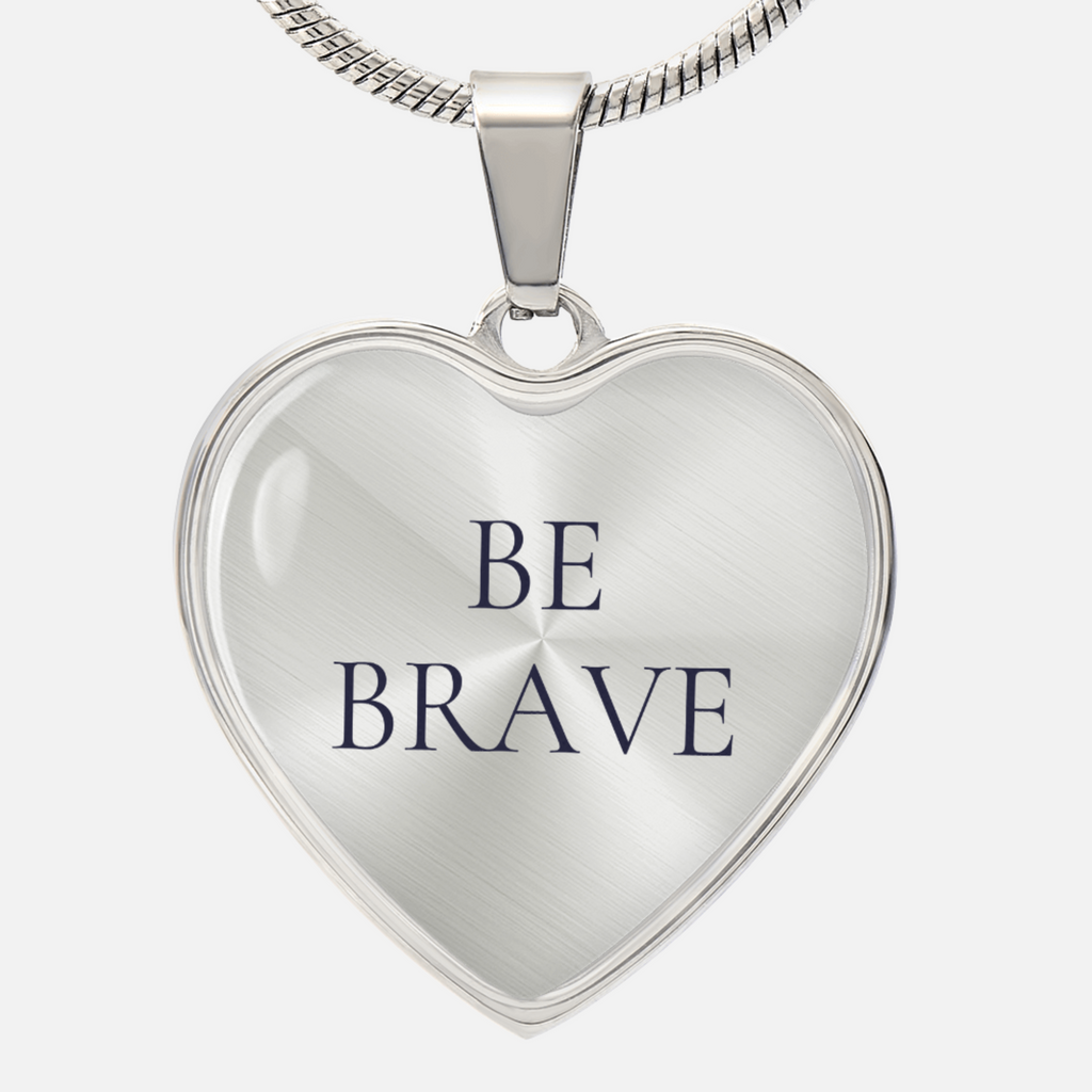 Be Brave