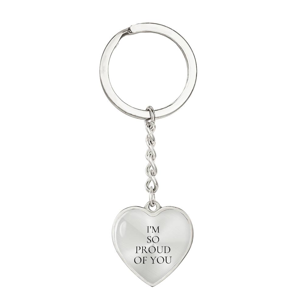 I’m So Proud of You Luxury Heart Keychain