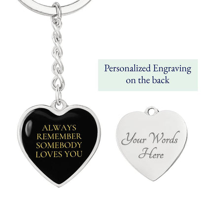 Always Remember Somebody Loves You