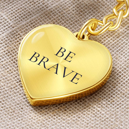 Be Brave
