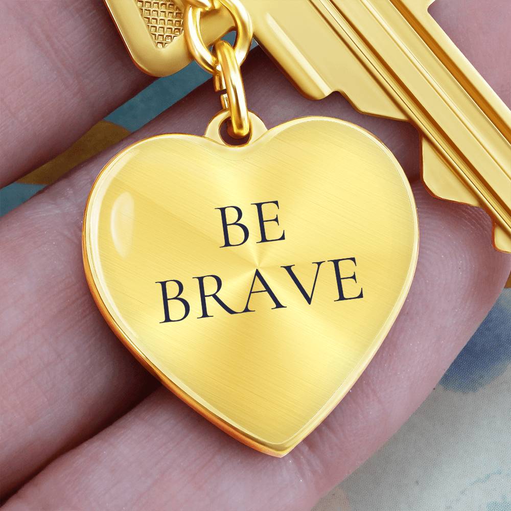 Be Brave Heart Luxury Keychain