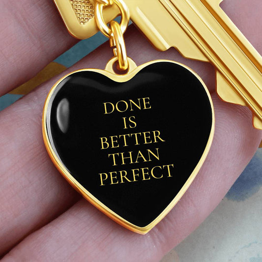Done is Better Than Perfect