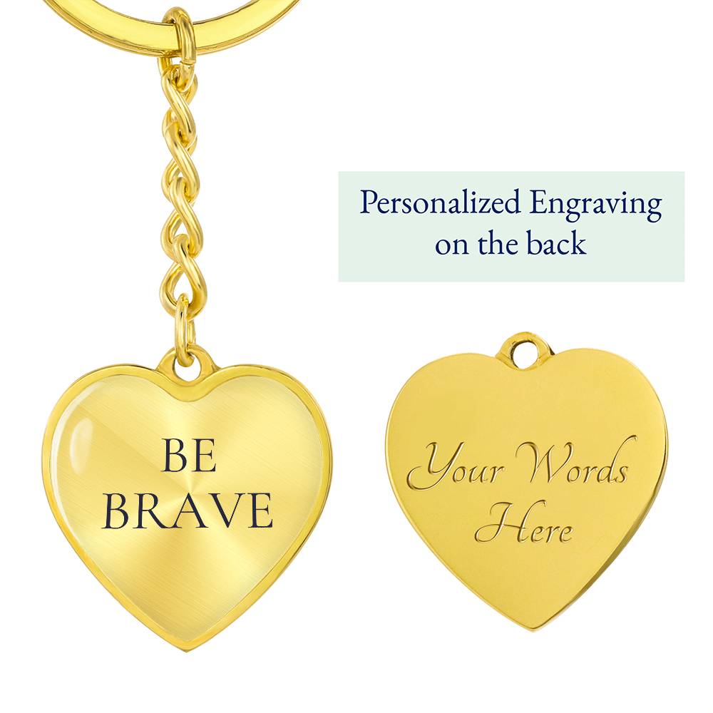 Be Brave Heart Luxury Keychain