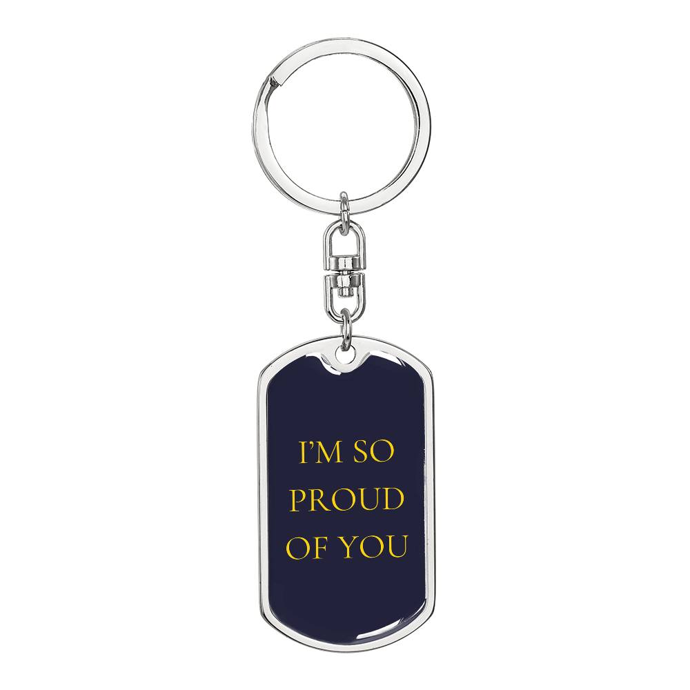 I'm So Proud of You Dog Tag