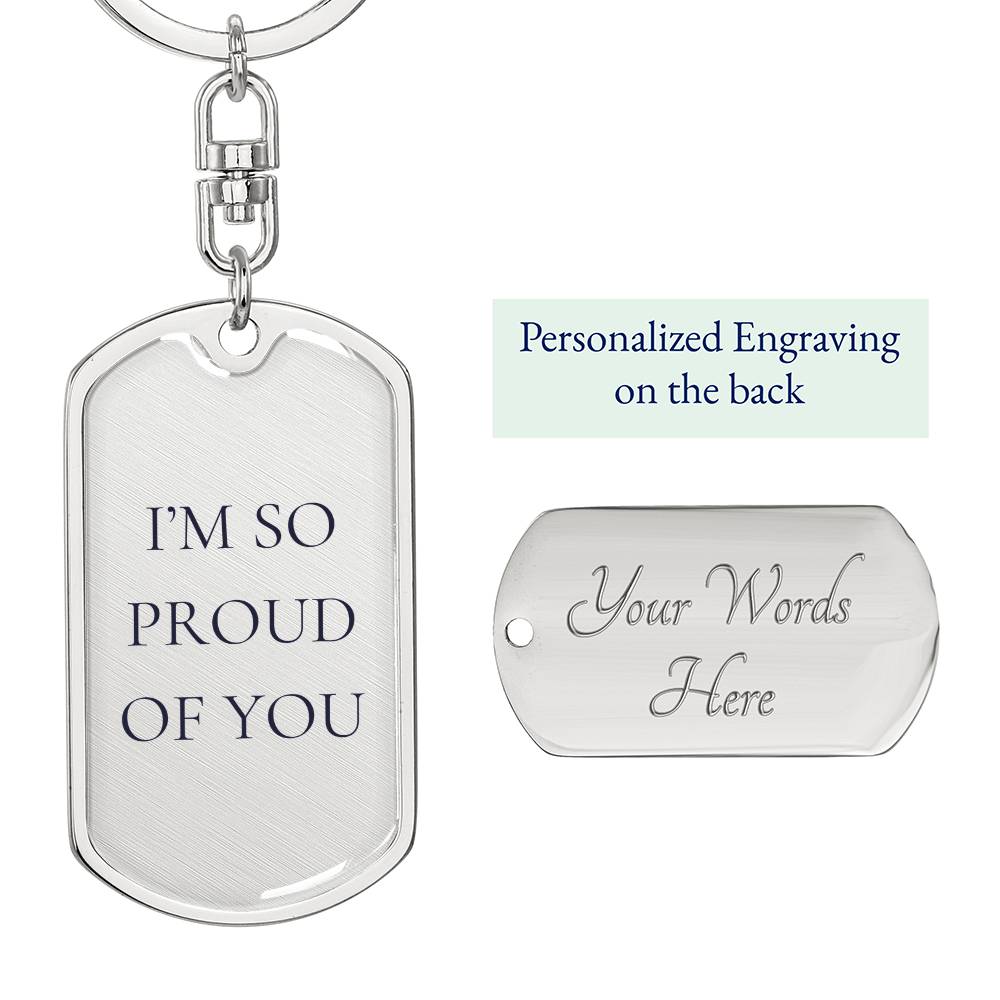 I'm So Proud of You Dog Tag