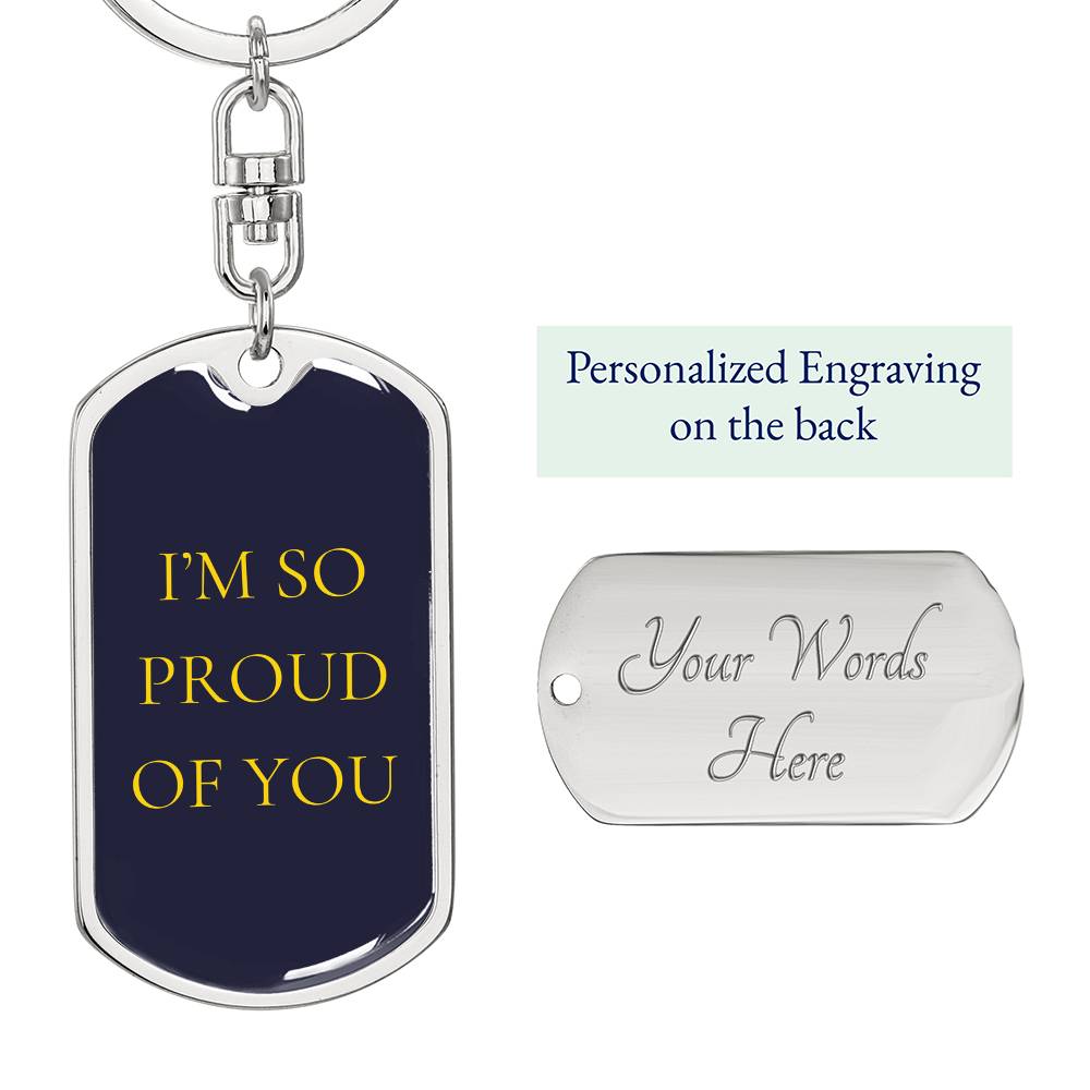 I'm So Proud of You Dog Tag