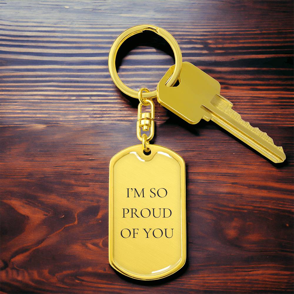 I'm So Proud of You Dog Tag