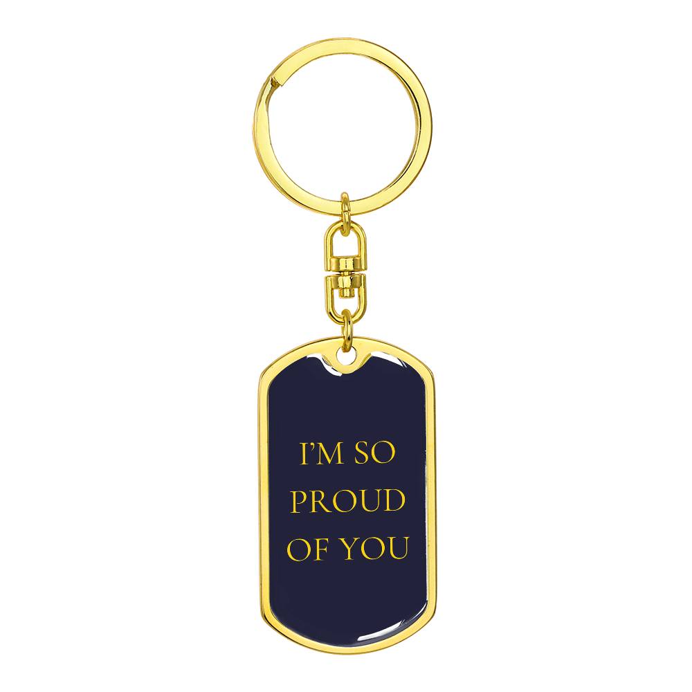 I'm So Proud of You Dog Tag