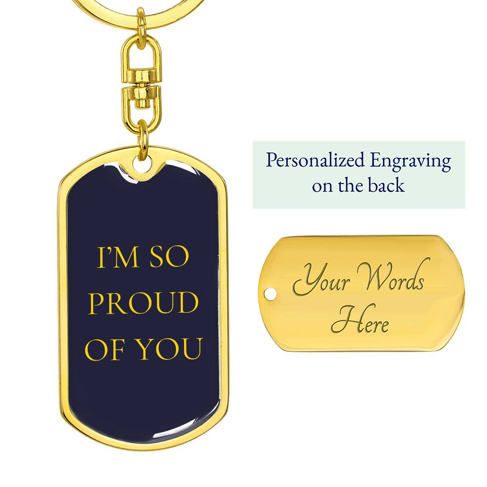 I'm So Proud of You Dog Tag