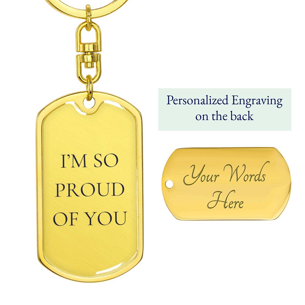 I'm So Proud of You Dog Tag