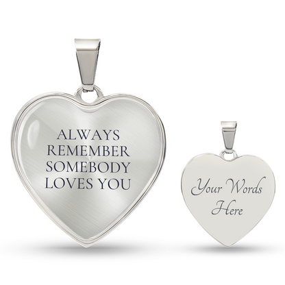 Always Remember Somebody Loves You
