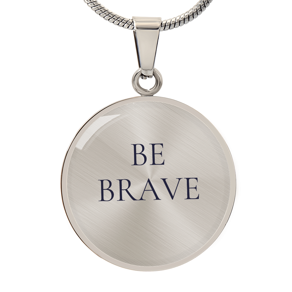 Be Brave