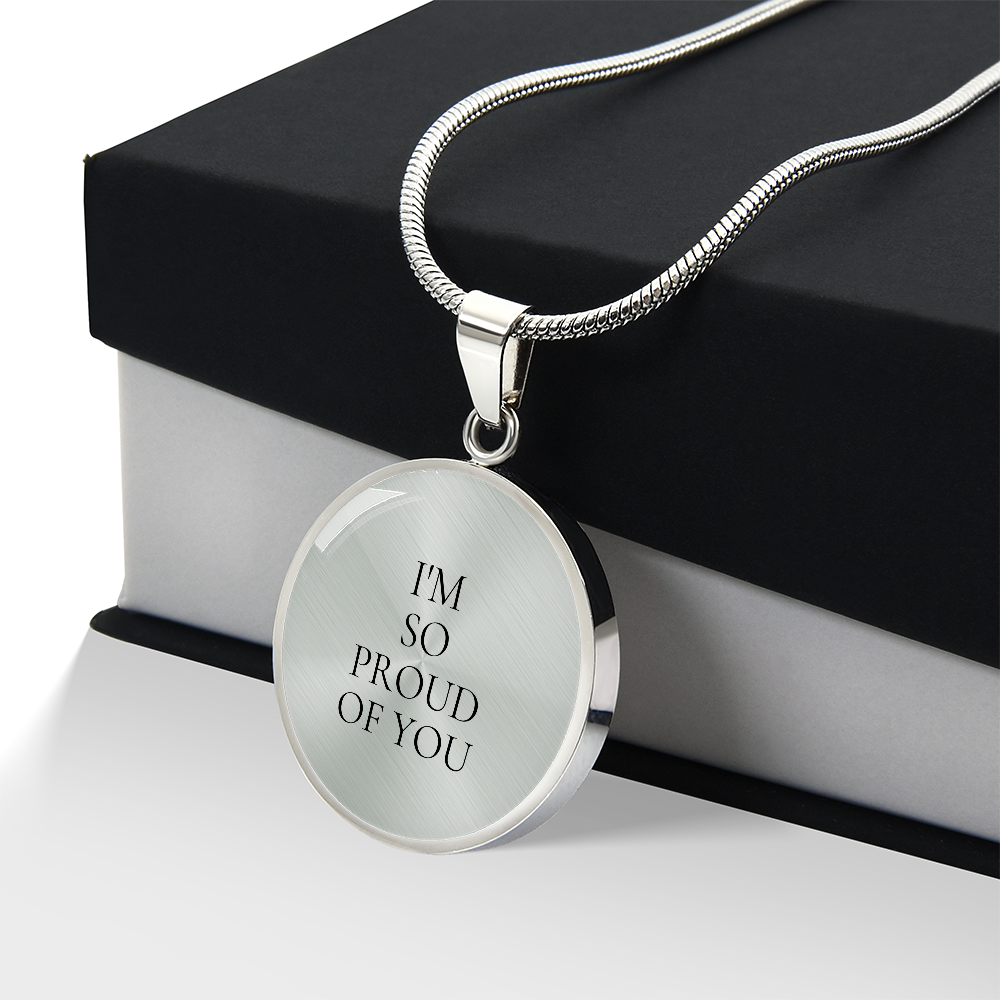 I'M So Proud of You Luxury Circle Necklaces