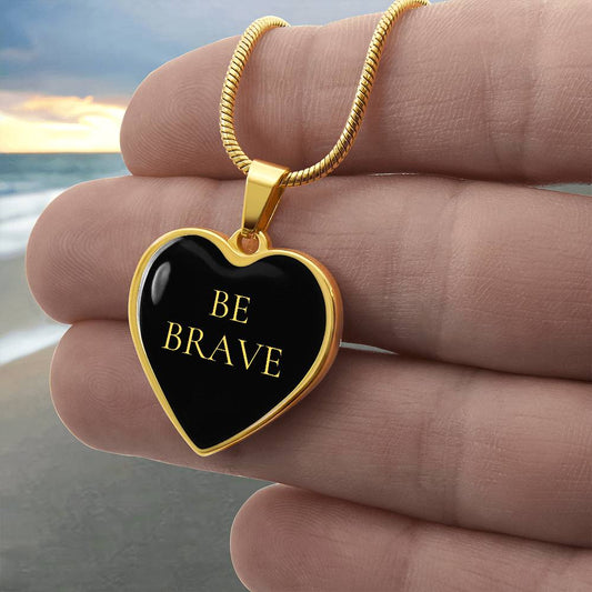 Be Brave