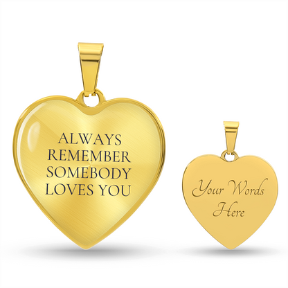 Always Remember Somebody Loves You