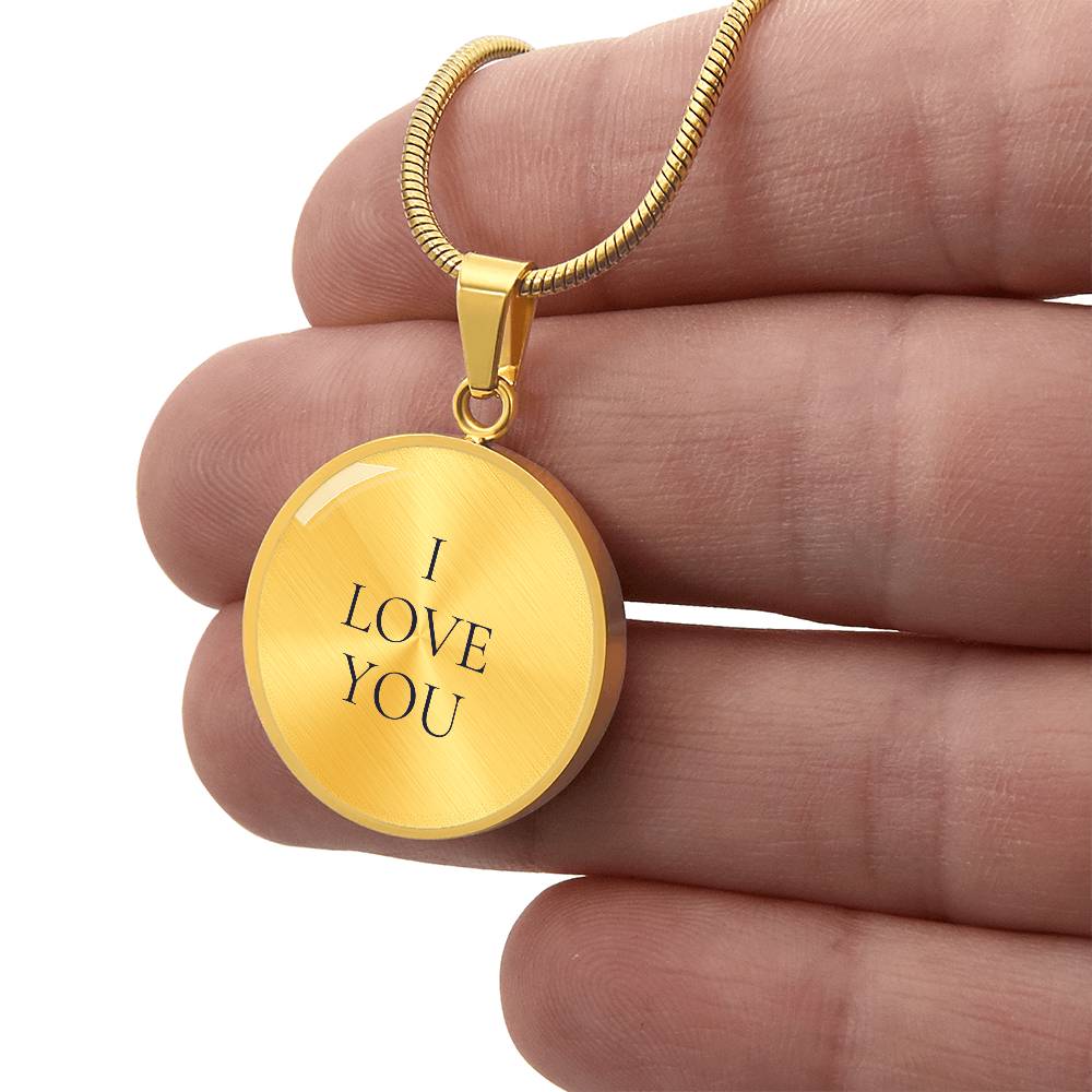 I Love You Luxury Circle Necklace