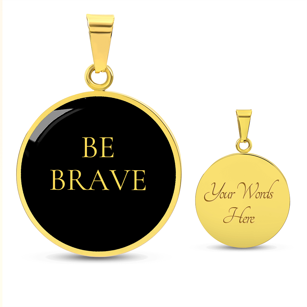 Be Brave Luxury Circle Necklace