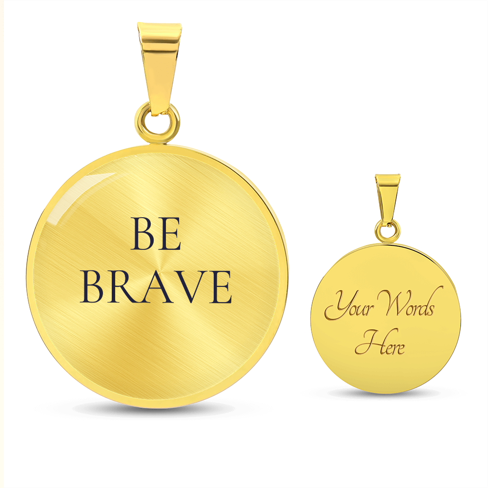Be Brave Luxury Circle Necklace