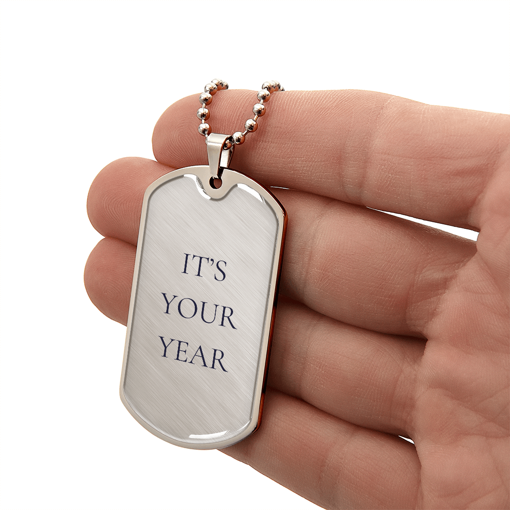 IT'S YOUR YEAR DOGTAG BLACK