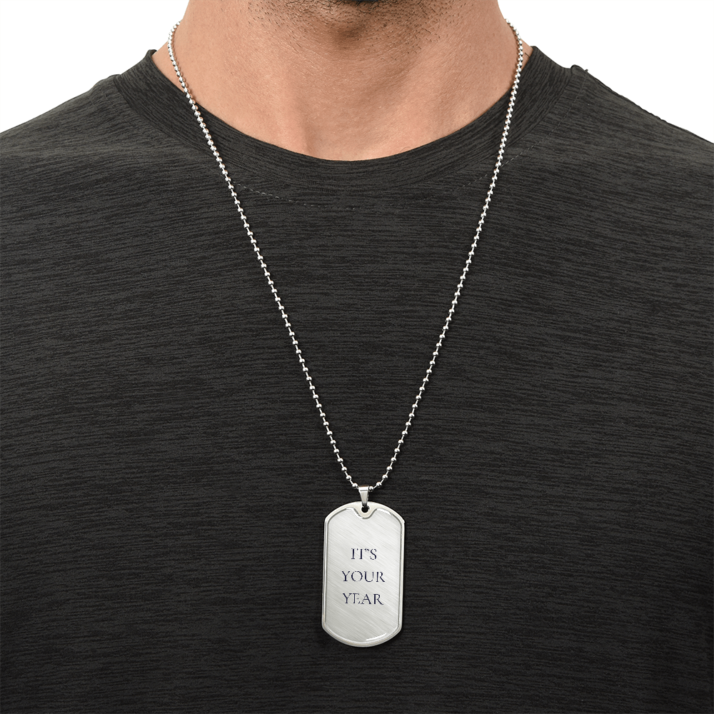 IT'S YOUR YEAR DOGTAG BLACK