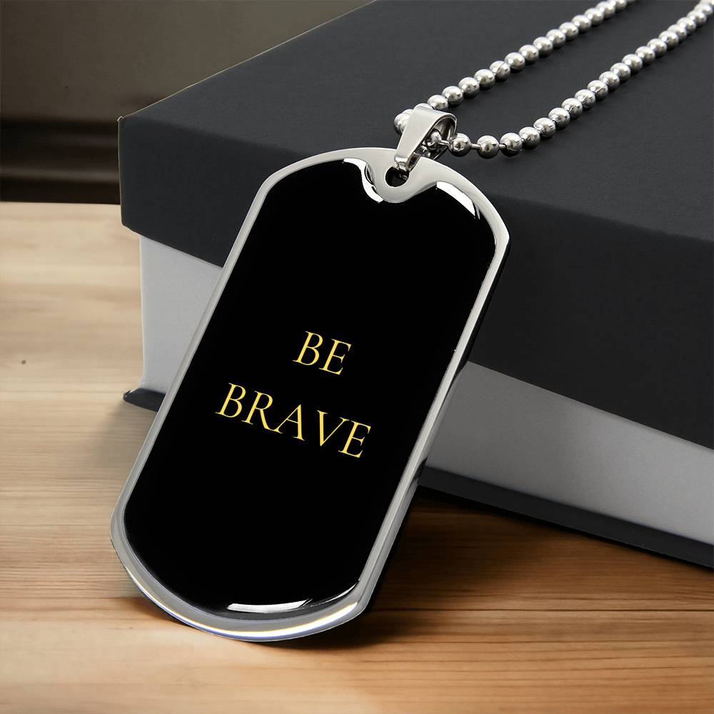 Be Brave