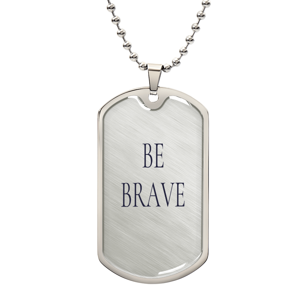 Be Brave