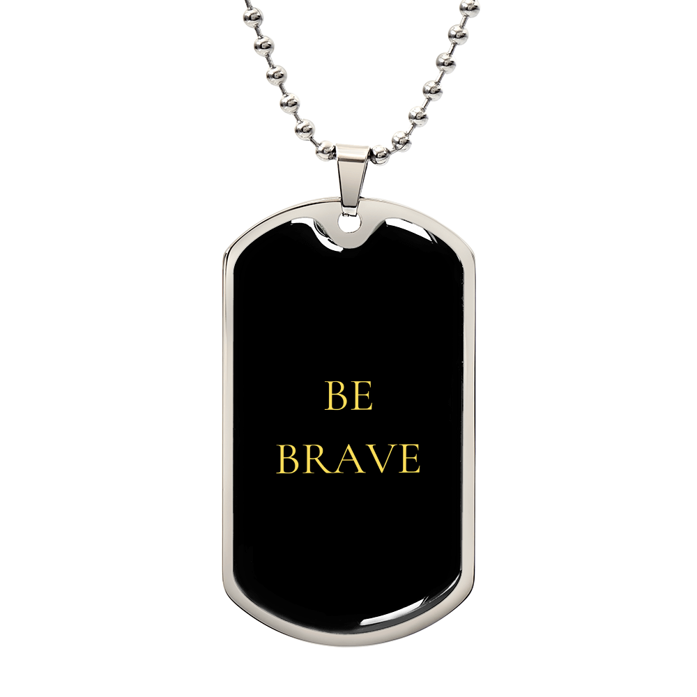 Be Brave