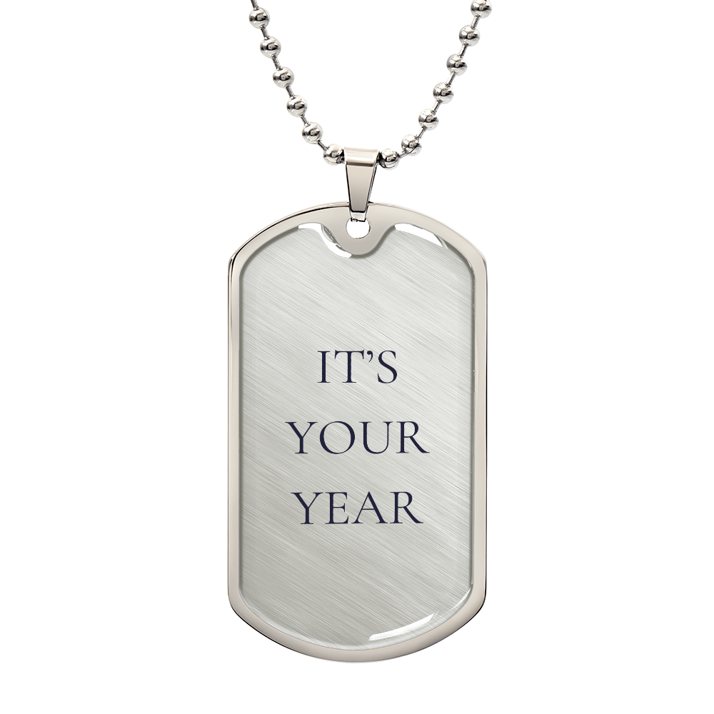 IT'S YOUR YEAR DOGTAG BLACK