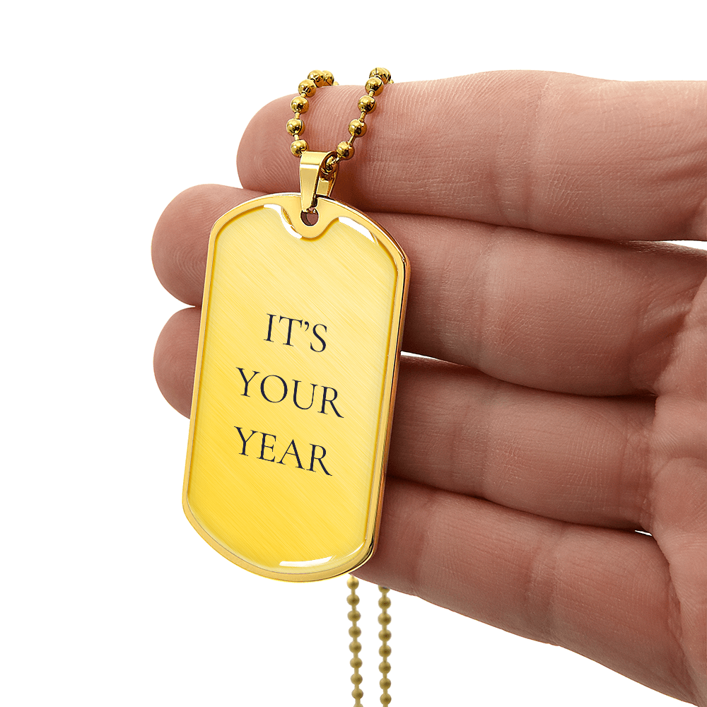 IT'S YOUR YEAR DOGTAG BLACK