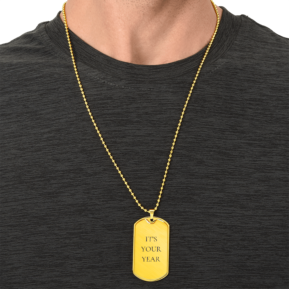 IT'S YOUR YEAR DOGTAG BLACK