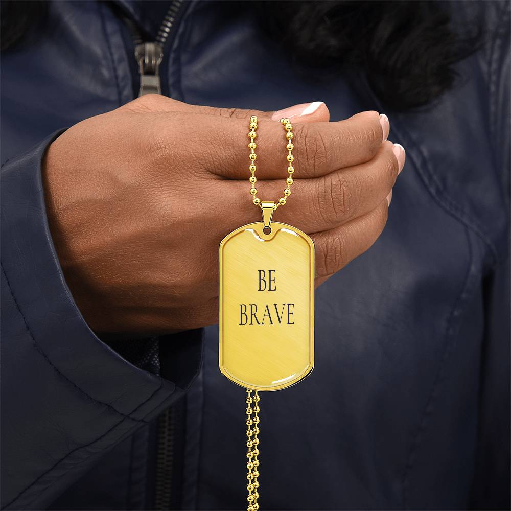Be Brave