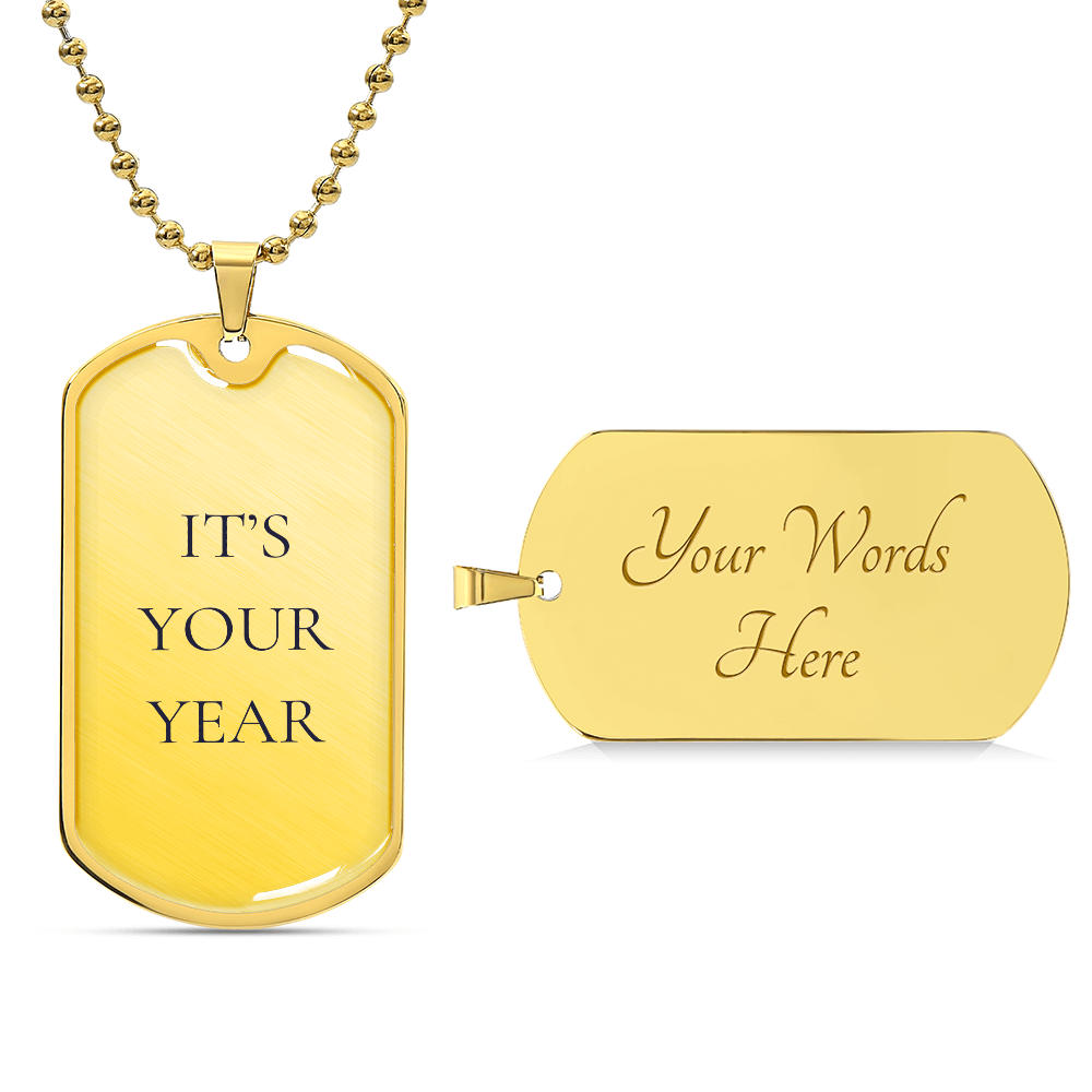 IT'S YOUR YEAR DOGTAG BLACK