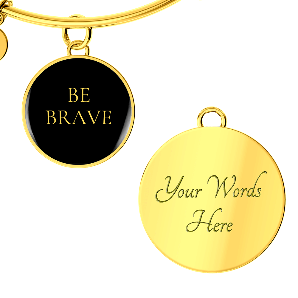 Be Brave Circle Bangle/Bracelet