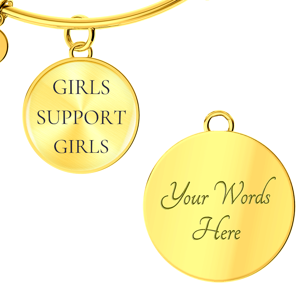 Girls Support Girls Luxury Circle Bangle/Bracelet