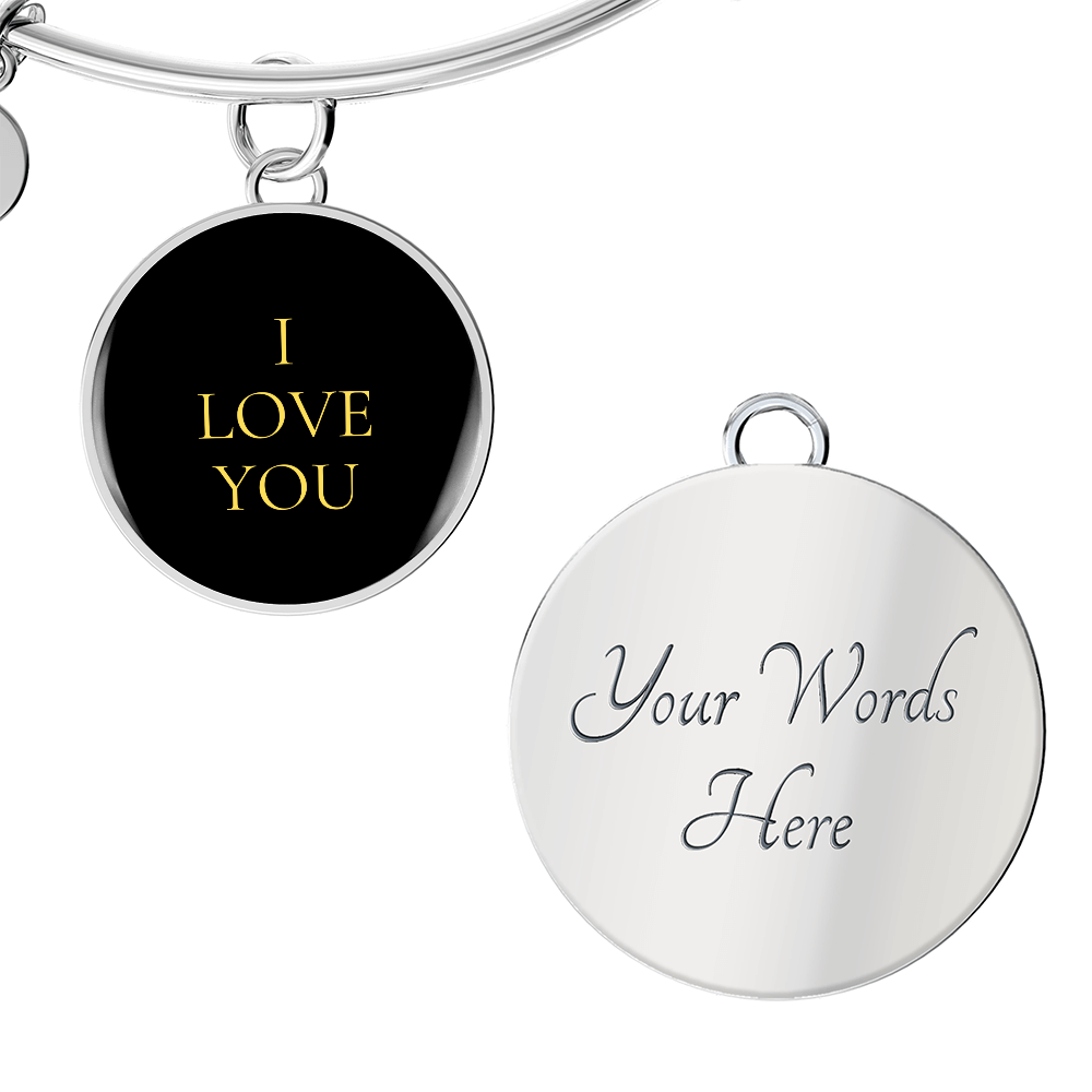 I Love You Luxury Circle Bangle/Bracelet