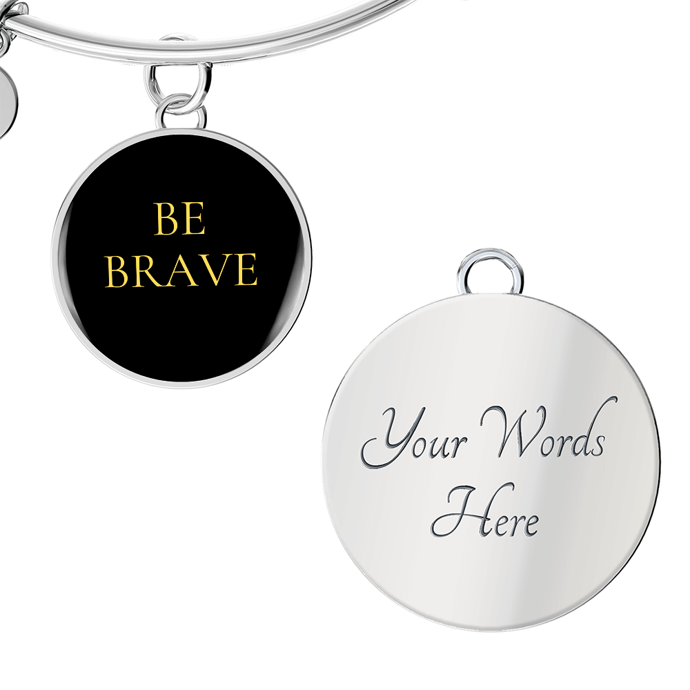 Be Brave Circle Bangle/Bracelet