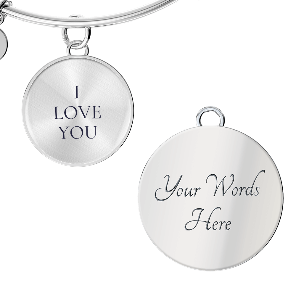 I Love You Luxury Circle Bangle/Bracelet