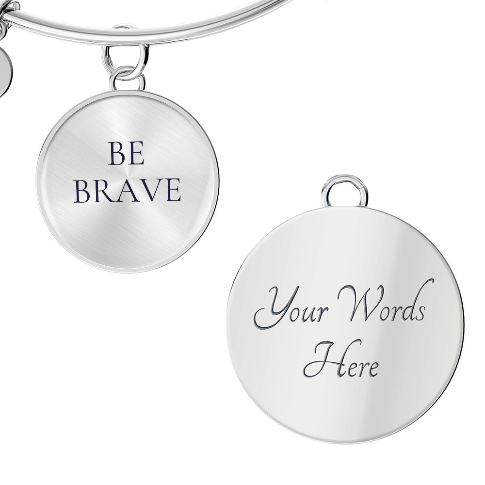 Be Brave Circle Bangle/Bracelet