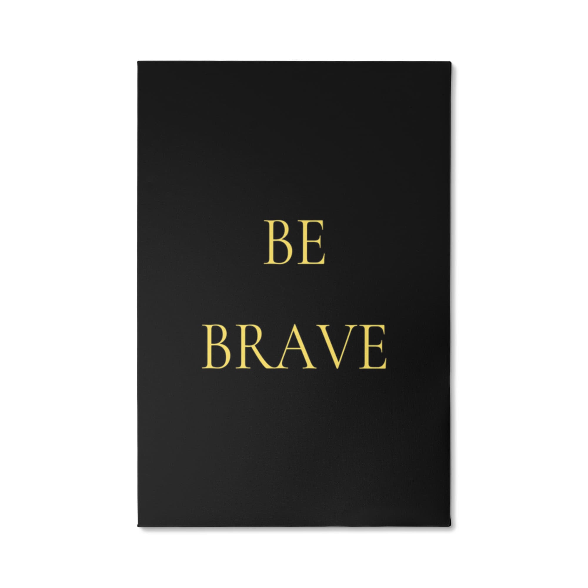 Be Brave