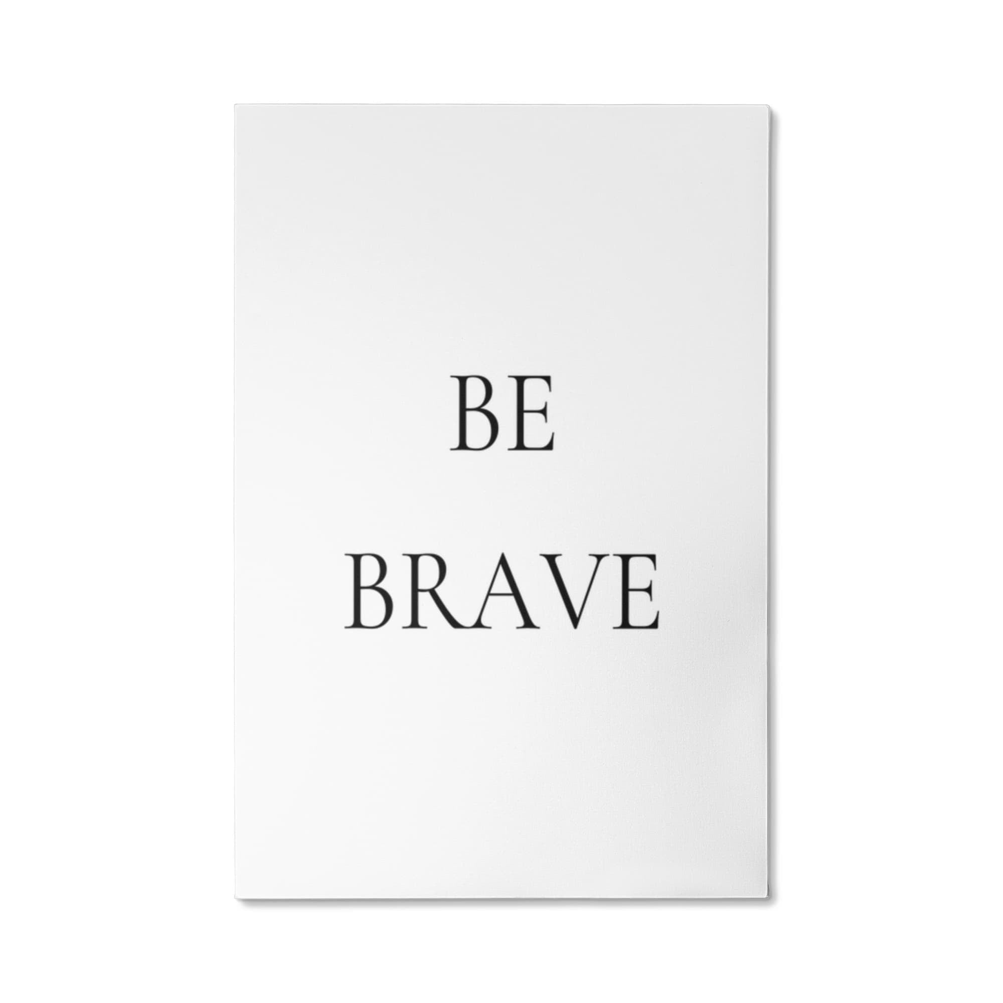 Be Brave